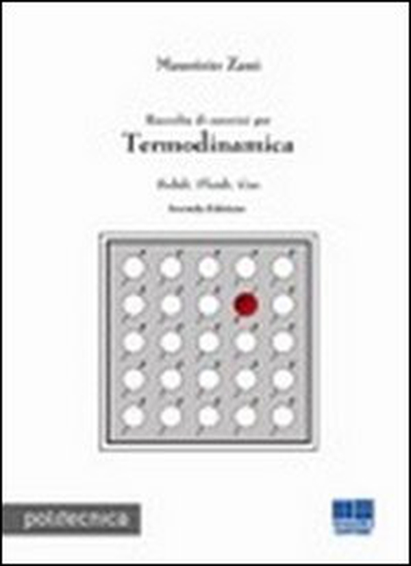 Raccolta di esercizi per termodinamica. Solidi, fluidi, gas - Librerie.coop Raccolta di esercizi per termodinamica. Solidi, fluidi, gas - Librerie.coop
