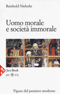 Uomo morale e società immorale - Librerie.coop
