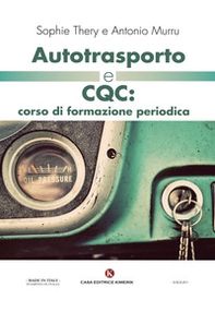 Autotrasporto e CQC: corso di formazione periodica - Librerie.coop Autotrasporto e CQC: corso di formazione periodica - Librerie.coop