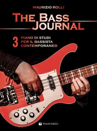 The bass journal. Un piano di studi per il bassista contemporaneo - Vol. 3 - Librerie.coop