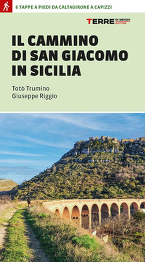 Il cammino di san Giacomo in Sicilia - Librerie.coop Il cammino di san Giacomo in Sicilia - Librerie.coop