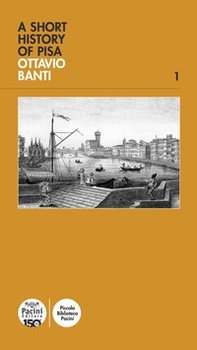 A Short history of Pisa - Librerie.coop A Short history of Pisa - Librerie.coop