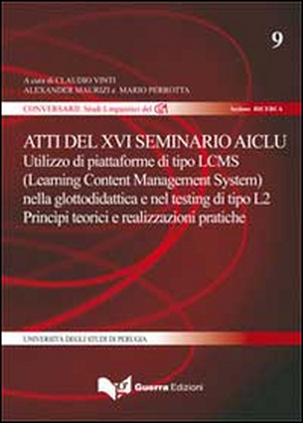 Atti del 16° Seminario AICLU. Utilizzo di piattaforme di tipo LCMS (Learning Content Management System) nella glottodidattica e nel testing di tipo L2... - Librerie.coop Atti del 16° Seminario AICLU. Utilizzo di piattaforme di tipo LCMS (Learning Content Management System) nella glottodidattica e nel testing di tipo L2... - Librerie.coop