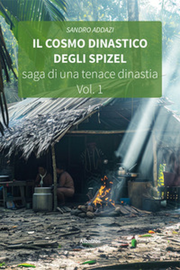 Il cosmo dinastico degli Spizel. Saga di una tenace dinastia - Librerie.coop Il cosmo dinastico degli Spizel. Saga di una tenace dinastia - Librerie.coop