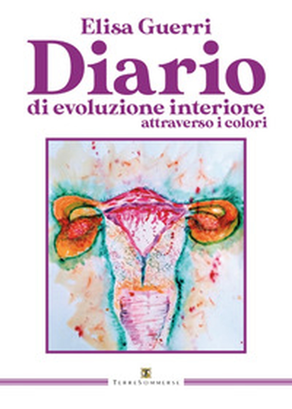 Diario di evoluzione interiore attraverso i colori - Librerie.coop Diario di evoluzione interiore attraverso i colori - Librerie.coop