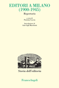 Editori a Milano (1900-1945). Repertorio - Librerie.coop Editori a Milano (1900-1945). Repertorio - Librerie.coop