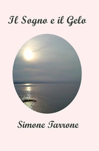 Il sogno e il gelo - Librerie.coop