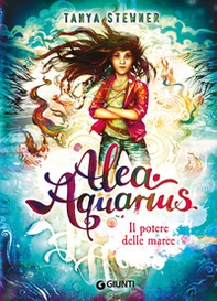 Il potere delle maree. Alea Aquarius - Vol. 4 - Librerie.coop Il potere delle maree. Alea Aquarius - Vol. 4 - Librerie.coop