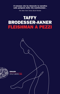 Fleishman a pezzi - Librerie.coop Fleishman a pezzi - Librerie.coop