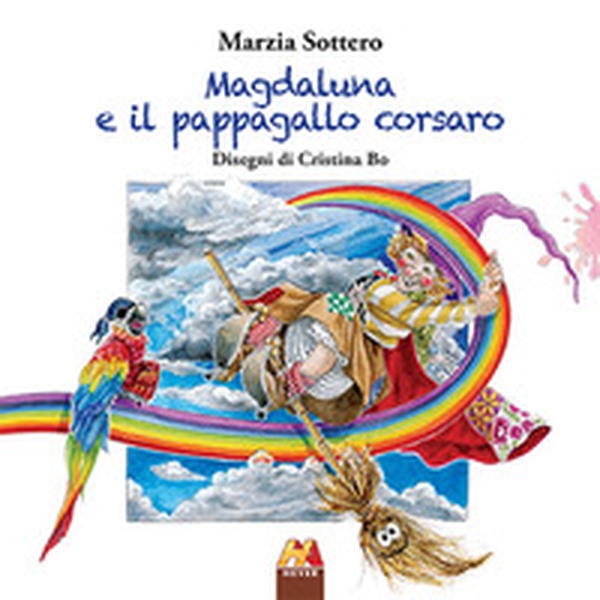 Magdaluna e il pappagallo corsaro - Librerie.coop Magdaluna e il pappagallo corsaro - Librerie.coop