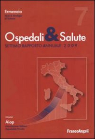 Ospedali e salute. Settimo rapporto annuale 2009 - Librerie.coop