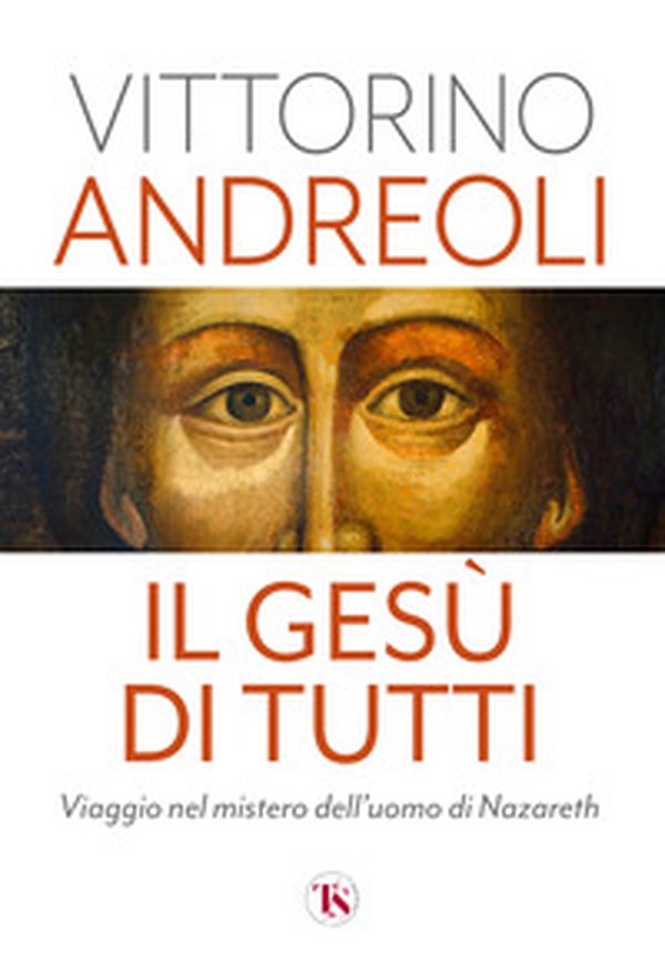 Il Gesù di tutti. Viaggio nel mistero dell'uomo di Nazareth - Librerie.coop Il Gesù di tutti. Viaggio nel mistero dell'uomo di Nazareth - Librerie.coop