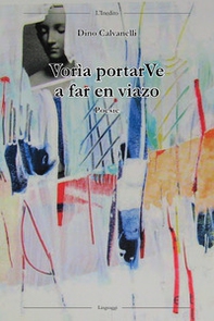 Vorìa portarVe a far en viazo - Librerie.coop