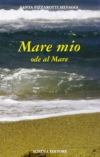Mare mio. Ode al mare - Librerie.coop Mare mio. Ode al mare - Librerie.coop