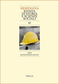 Meridiana. 85, 2016. Aree deindustrializzate - Librerie.coop Meridiana. 85, 2016. Aree deindustrializzate - Librerie.coop
