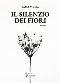 Il silenzio dei fiori - Librerie.coop