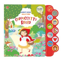Quanti suoni nelle fiabe. Cappuccetto rosso - Librerie.coop