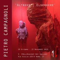 Pietro Campagnoli. «Altrove Elsewhere». Catalogo della mostra (Roma, 19 ottobre-15 novembre 2019) - Librerie.coop