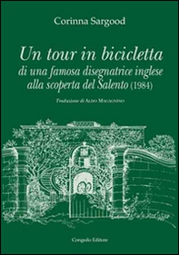 Un tour in bicicletta di una famosa disegnatrice inglese alla scoperta del Salento (1984) - Librerie.coop Un tour in bicicletta di una famosa disegnatrice inglese alla scoperta del Salento (1984) - Librerie.coop