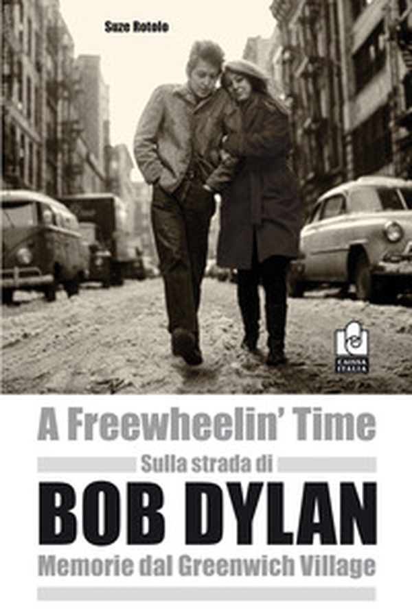 Sulla strada di Bob Dylan. Memorie dal Greenwich Village - Librerie.coop Sulla strada di Bob Dylan. Memorie dal Greenwich Village - Librerie.coop