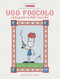 Ugo Foscolo. Indagatore dell'incubo. Variant - Librerie.coop