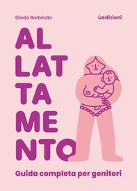 Allattamento: guida completa per genitori - Librerie.coop