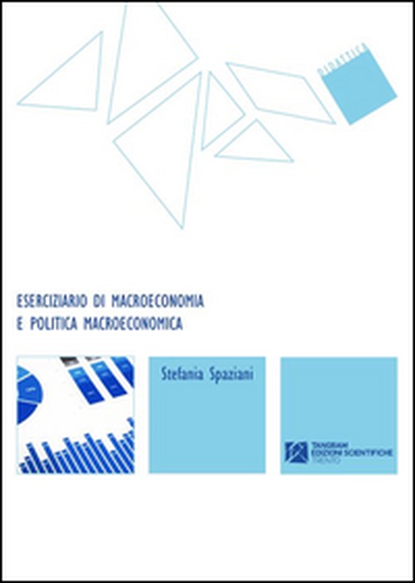 Eserciziario di macroeconomia e politica macroeconomica - Librerie.coop