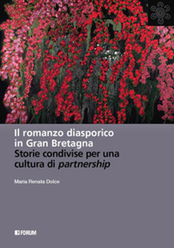 Il romanzo diasporico in Gran Bretagna. Storie condivise per una cultura di partnership - Librerie.coop Il romanzo diasporico in Gran Bretagna. Storie condivise per una cultura di partnership - Librerie.coop