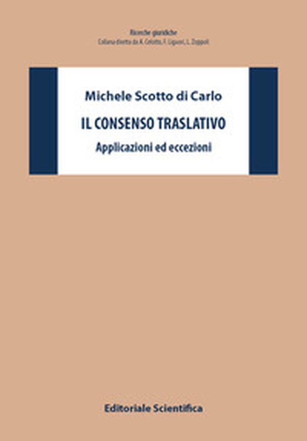 Il consenso traslativo. Applicazioni ed eccezioni - Librerie.coop Il consenso traslativo. Applicazioni ed eccezioni - Librerie.coop