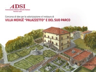 Villa Mergè «Palazzetto» e del suo parco. Concorso di idee per la valorizzazione e il restauro - Librerie.coop