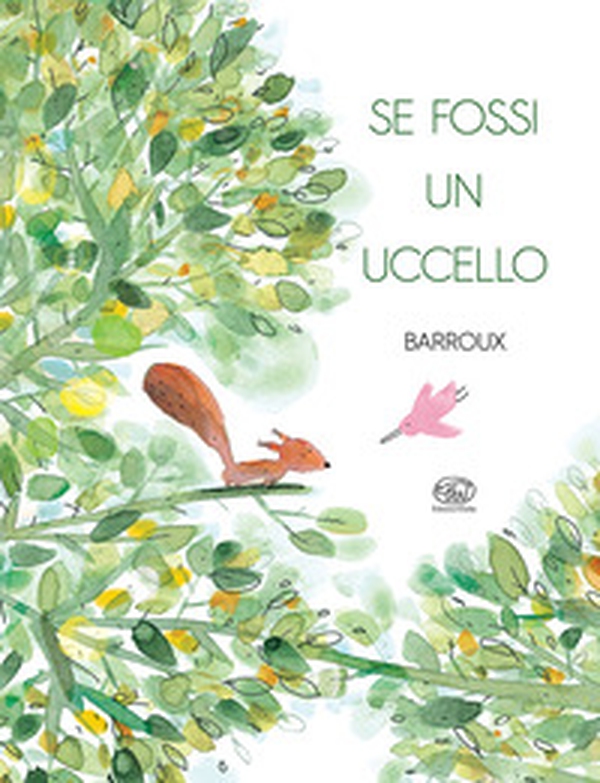 Se fossi un uccello - Librerie.coop Se fossi un uccello - Librerie.coop