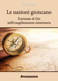 Le nazioni gioiscano. Il primato di Dio nell'evangelizzazione missionaria - Librerie.coop