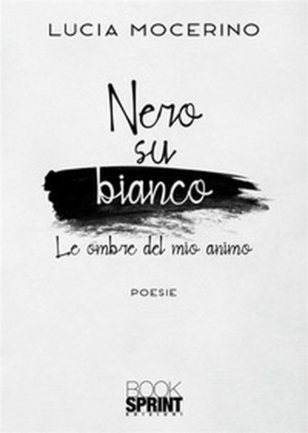 Nero su bianco. Le ombre del mio animo - Librerie.coop Nero su bianco. Le ombre del mio animo - Librerie.coop