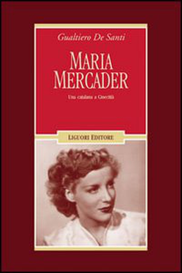 Maria Mercader. Una catalana a cinecittà - Librerie.coop Maria Mercader. Una catalana a cinecittà - Librerie.coop