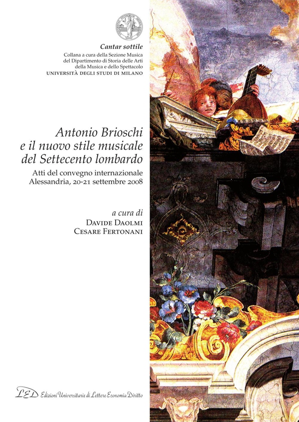 Antonio Brioschi e il nuovo stile musicale del Settecento lombardo - Librerie.coop Antonio Brioschi e il nuovo stile musicale del Settecento lombardo - Librerie.coop