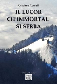Il lucor ch'immortal si serba - Librerie.coop