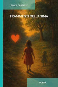 Frammenti dell'anima - Librerie.coop Frammenti dell'anima - Librerie.coop