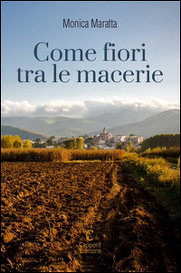 Come fiori tra le macerie - Librerie.coop Come fiori tra le macerie - Librerie.coop