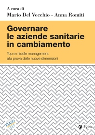Governare le aziende sanitarie in cambiamento - Librerie.coop Governare le aziende sanitarie in cambiamento - Librerie.coop