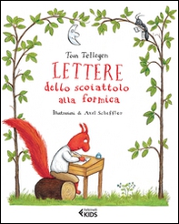 Lettere dello scoiattolo alla formica - Librerie.coop