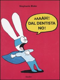 Aaaah! Dal dentista no! - Librerie.coop