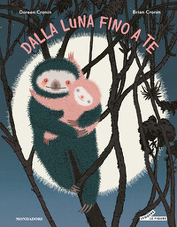 Dalla luna fino a te - Librerie.coop Dalla luna fino a te - Librerie.coop