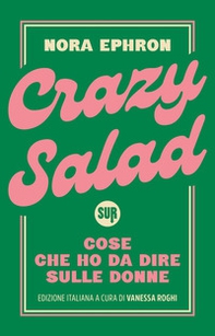 Crazy salad. Cose che ho da dire sulle donne - Librerie.coop