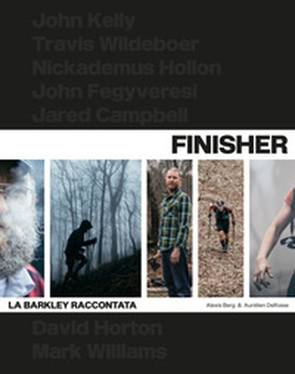 Finishers. La Barkley raccontata - Librerie.coop Finishers. La Barkley raccontata - Librerie.coop
