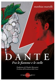 Dante. Fra le fiamme e le stelle - Librerie.coop