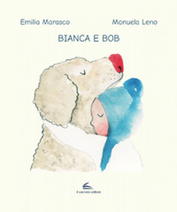 Bianca e Bob - Librerie.coop Bianca e Bob - Librerie.coop