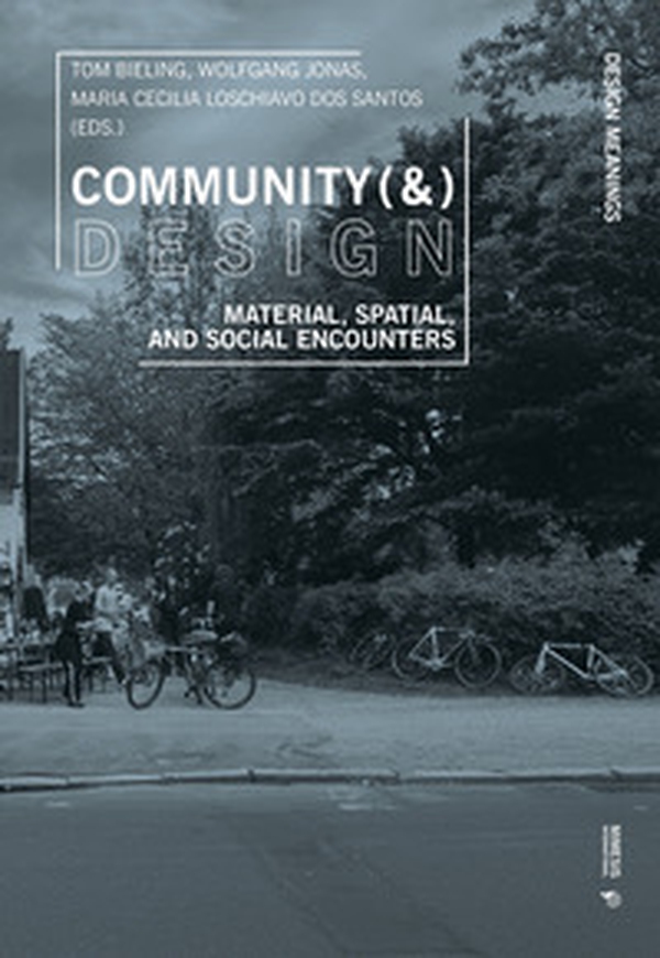 Community (&) design. Material, spatial, and social encounters - Librerie.coop
