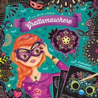 Grattamaschere. Le mie attività artistiche - Librerie.coop