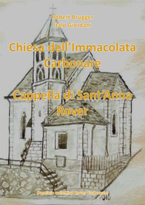 Chiesa dell'Imacolata Carbonare Cappella di Sant'Anna Rover - Librerie.coop Chiesa dell'Imacolata Carbonare Cappella di Sant'Anna Rover - Librerie.coop