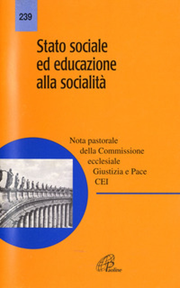 Stato sociale ed educazione alla socialità. Nota pastorale - Librerie.coop Stato sociale ed educazione alla socialità. Nota pastorale - Librerie.coop